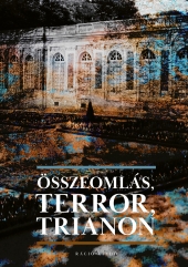 Összeomlás, Terror, Trianon